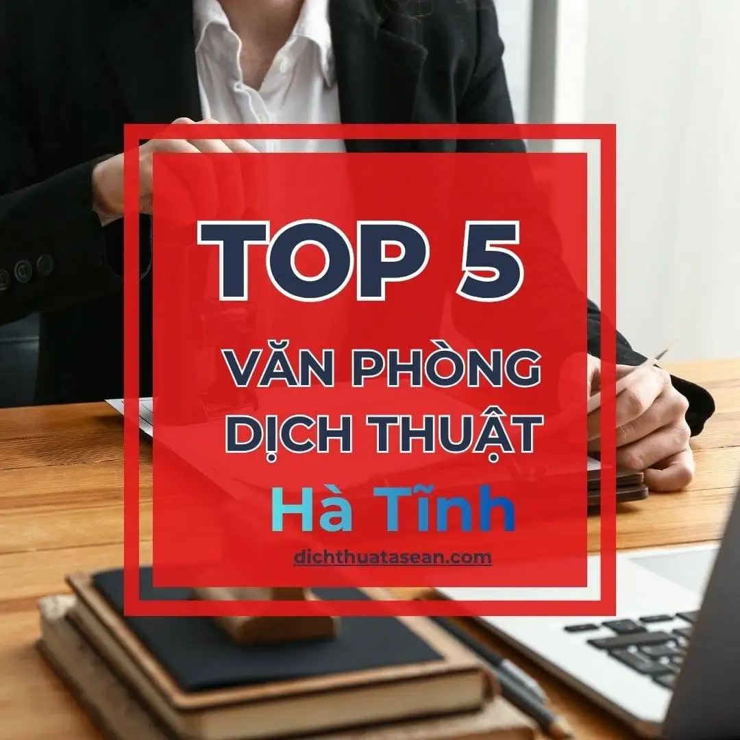 top 5 văn phòng dịch thuật tại Hà Tĩnh